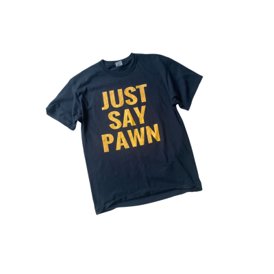 Just Say pawn (1)